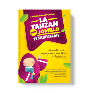 Buku La Tahzan For Jomblo Fi Sabilillah Jangan Bersedih Jumpa Jodoh di Jalan Allah