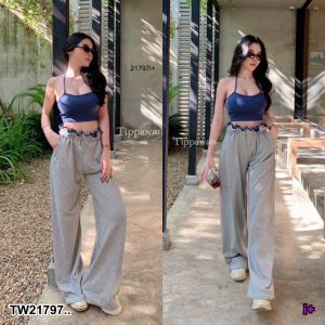 TW21797 Set 2 ชิ้น เสื้อคล้องคอ + กางเกงขายาว ..