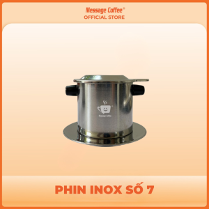 PHIN INOX CÀ PHÊ Phin pha Cà Phê Cao Cấp bằng Inox kích thước chuẩn bền đẹp hợp vệ sinh từ Message Coffee