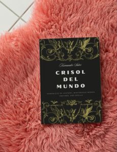 Crisol Del Mundo Chronicle of History Mysterious Words Prayers and Spells