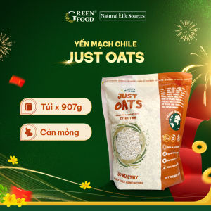 GREEN FOOD - Yến mạch Chile cán mỏng nguyên chất ăn liền Just Oats | Túi lớn 907g - nhập khẩu Chile phù hợp cho người ăn kiêng giảm cân