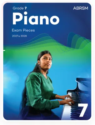 Piano Exam Pieces 2027 & 2028 ABRSM Grade 7