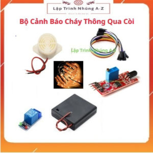[Lập Trình Nhúng A-Z] Bộ Báo Cháy Cảm Biến Lửa Kết Hợp Ngắt Mạch Điện Khi Cháy