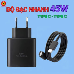 Bộ Sạc Type-C Công Suất Lớn 45W - Hiệu Suất Tối Ưu Không Gây Nóng Máy An Toàn Bền Bỉ