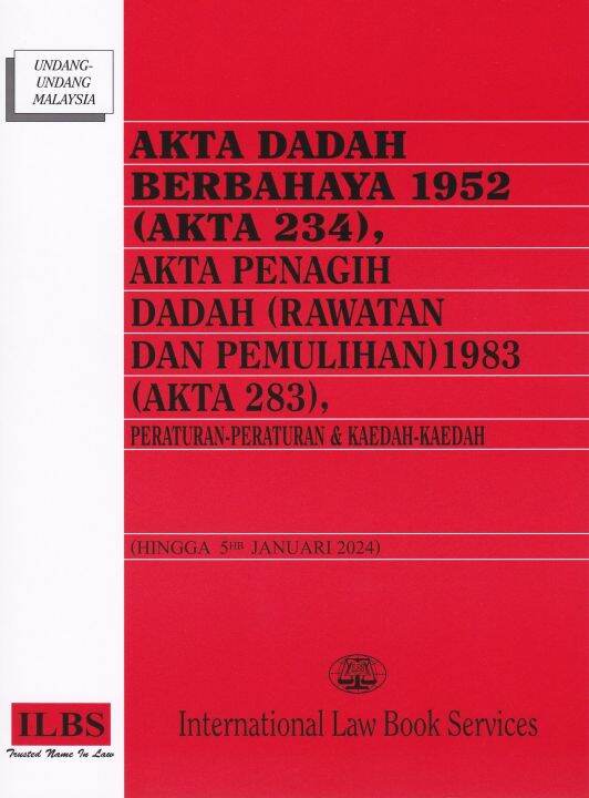 Akta Dadah Berbahaya 1952 (Akta 234), Akta Penagih Dadah (Rawatan Dan ...