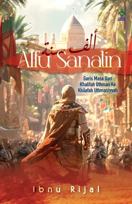 Alfu Sanatin II Islam Muslim dan Krisis oleh Ibnu Rijal / Karangkraf Karya Bestari buku sejarah Islam zaman khalifah Uthmaniyyah Alfu Sanatin 2 buku agama educational book islamic book for adult reads inspirational book