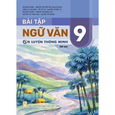 BeeBook - Bài tập Ngữ Văn lớp 9 tập 2 (Ôn luyện thông minh) Bám sát SGK Kết nối tri thức với cuộc sống