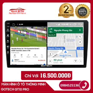 MÀN HÌNH Ô TÔ CHÍNH HÃNG GOTECH GT10 PROhỗ trợ tài xế lái xe an toàn đáp ứng mọi nhu cầu giải trí trên xế cưng man hinh xe oto gia re gia dau dvd xe oto đầu dvd cho xe hơi