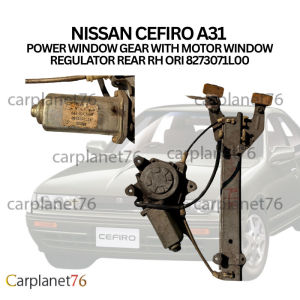 NISSAN CEFIRO A31 POWER WINDOW GEAR WITH MOTOR WINDOW REGULATOR REAR RH ORI 8273071L00