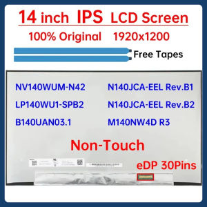14 Inch Laptop LCD Screen NV140WUM-N42 LP140WU1-SPB2 B140UAN03.1 N140JCA-EEL Rev.B1 M140NW4D R3 Display Matrix Panel eDP 30 Pins