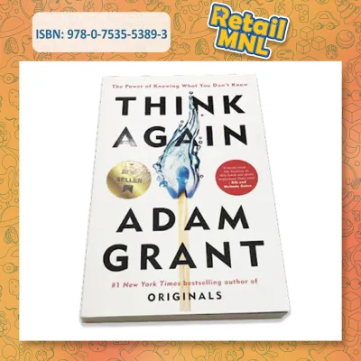 Retailmnl Think Again: The Power of Knowing What You Dont Know by Adam Grant
