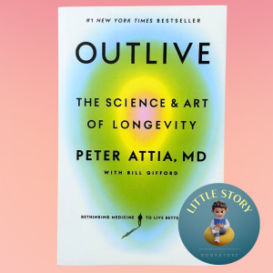 Outlive: The Science and Art of Longevity By Peter Attia MD