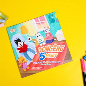 Buku Anak Dongeng 5 Menit: Menghormati dan Menyayangi Orang Lain Soft Cover