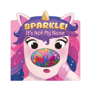Unicorn Sparkle Its Not My Nose Cute Board Book For Toddlers With Squeaky Nose