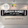 Spanduk Banner Pangkas Rambut Keren, Murah Berkualitas, Bisa Custom Tulisan. 