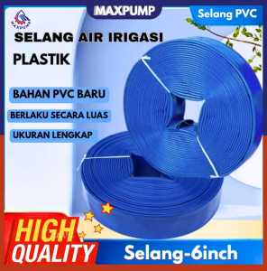 MAXPUMP Selang Air Karet Terpal 6INCH Selang Pembuangan 20 METER Water Hose Buang Air 6" Selang Elastis Layflat Hose Meteran Selang Air Irigasi Selang Cor Semen Pengairan Sawah Selang Diesel 20M TERBAIK