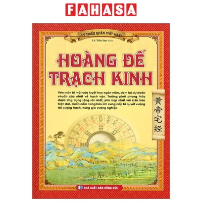 Sách Fahasa - Hoàng Đế Trạch Kinh - Bìa Cứng