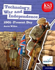 KS3 HISTORY FOURTH EDITION: TECHNOLOGY WAR AND INDEPENDENCE 1901–PRESENT DAY - STUDENT BOOK - 9780198494669 - OXFORD UNIVERSITY PRESS - SPEEDBOOKS.MY