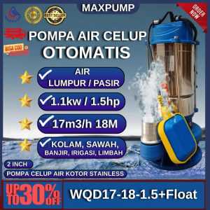MAXPUMP POMPA CELUP AIR KOTOR 2INCH SUBMERSIBLE SEWAGE PUMP 1100watt Stainless Steel Pompa Kuras Air Kotor Banjir/Kolam Ikan1.5HP OTOMATIS