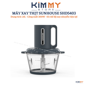 MÁY XAY THỊT SUNHOUSE SHD5403 - CỐI THUỶ TINH  1.8L - SẢN PHẨM MỚI - Bảo hành 12 tháng