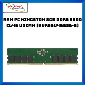 RAM PC Kingston 8GB DDR5 5600 CL46 UDIMM (KVR56U46BS6-8) - Hàng Chính Hãng