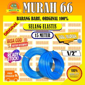 SELANG AIR 15 METER TIPIS TEBAL 1MM MUDAH TEKUK / SELANG AIR 1/2 INCH / SELANG CUCI MOTOR MOBIL COD