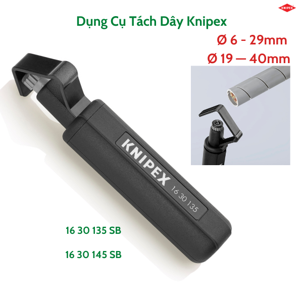 Knipex 16 30 135 SB Tách Cáp Ø 6 - 29mm/ 16 30 145 SB Vỏ Cáp Cáp Ø 19 ...