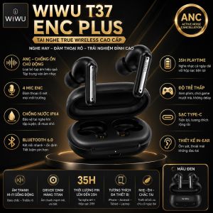 Tai nghe bluetooth ANC Chống Ồn Chủ Động 4 Mic ENC WIWU T37 Plus Bluetooth 6.0  Pin 35H Sạc Type-C Cho iPhone iPad Âm Thanh 360° Driver 11mm Chống Nước IPX5 cho iPhone ipad samsung z fold android