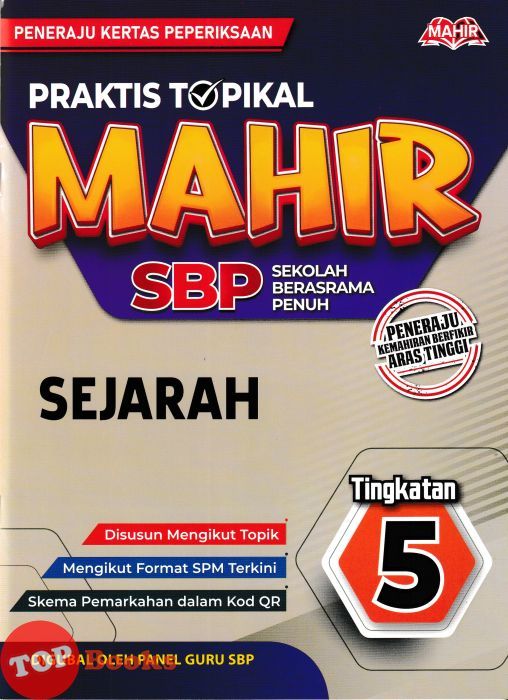 [TOPBOOKS Mahir] Praktis Topikal Mahir SBP Sejarah Tingkatan 5 (2024 ...