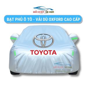 Bạt Phủ vải dù Toyota Vios Altis Camry Fortuner Innova Yaris Rush Hilux Wigo Land Cruiser Cross