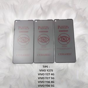 VIVO Y18 Y28 Y27S Y27 4G Y27 5G Y36 4G Y36 5G ANTI GORES CERAMIC SPY PRIVACY PLASTIK MIKA LENTUR TEMPERED ANTI PECAH