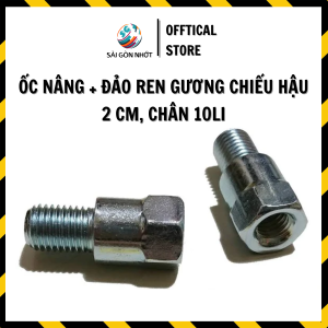 ỐC ĐỔI REN ỐC NÂNG CHÂN GƯƠNG CHIẾU HẬU Ren Thuận Ren Nghịch Dành cho xe máy