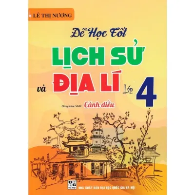 Sách - Để Học Tốt Lịch Sử Và Địa Lí Lớp 4 - Dùng Kèm SGK Cánh Diều - Lê Thị Nương - Hồng Ân