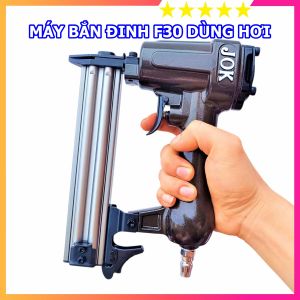 Máy bắn đinh F30 dùng hơi khí nén JOK hàng nhập khẩu Đài Loan bao khỏe bao bền bảo hành 6 tháng
