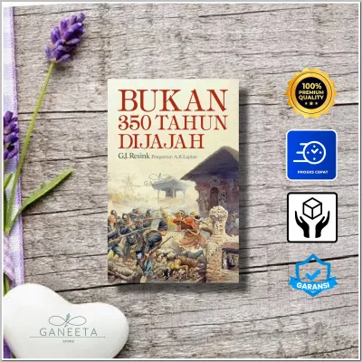 [Bisa COD] Buku Sejarah Bukan 350 Tahun Dijajah penulis G.J Resink
