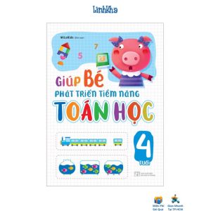Sách Giúp Bé Phát Triển Tiềm Năng Toán Học: 4 Tuổi (Minh Long)