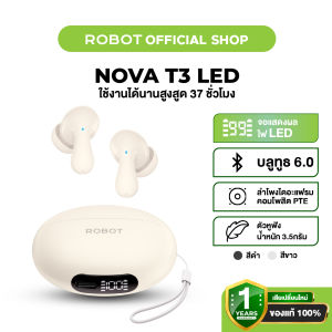 ROBOT หูฟังบลูทูธ NOVA T3 LED หูฟังไร้สายหน้าจอ LED หูฟังน้ำหนักเบา Bluetooth Wireless Earphone กันน้ำ ประกัน 1 ปี