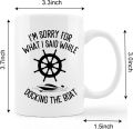 Funny Ship Boat Nautical Compass Mug Cup,I'm Sorry For What I Said While Docking The Boat Ceramic Mug-11oz Coffee Milk Tea Mug Cup,Pontoon Boat Owner Professional Sailor Fisherman Angler Gifts. 