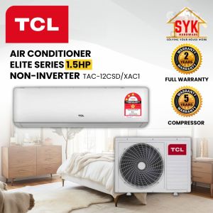 SYK TCL Aircond Inverter Non Air cond 1.5Hp Elite TAC-12CSD/XA81I TAC-12CSD/XAC1 Air Conditioner Aircon Penghawa Dingin