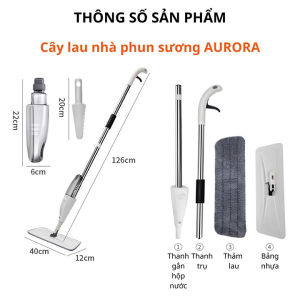 Cây lau nhà phun sương thông minh Aurora bản xoay 360 độChổi lau nhà tự vắt lau khô và ướt tiện lợi tiết kiệm