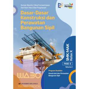 Ori Buku Dasar-Dasar Konstruksi dan Perawatan Bangunan Sipil Kelas 10 SMK Penerbit Erlangga