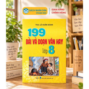 Sách - 199 Bài Và Đoạn Văn Hay Lớp 8 - Biên Soạn Theo Chương Trình GDPT mới - ndbooks