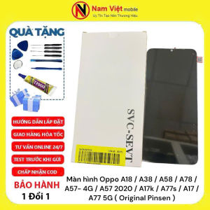 Màn hình Oppo A18 / A38 / A58 / A78 / A57 - 4G / A57 2020 / A17k / A77s / A17 / A77 5G ( Original Pinsen )