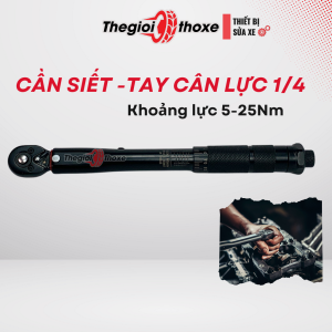 Cần siết chỉnh lực 1/4 ( 5-25Nm) ) - Tay cân lực chất lượng cao nhập khẩu Đài Loan | Thế Giới Thợ Xe