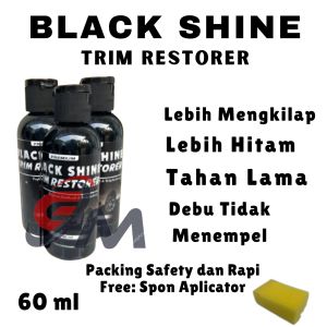 BLACK SHINE PENGHITAM BODY MOTOR TRIM RESTORAN DASH BOARD BODY MOTOR MOBIL 60ML Semir Ban Motor Pengkilap Body Kasar
