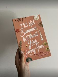 The Summer I Turned Pretty Its Not Summer Without You Well Always Have Summer by Jenny Han