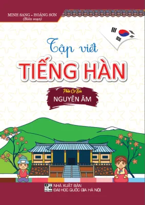 Sách - Tập viết Tiếng Hàn - Phần cơ bản: Nguyên Âm