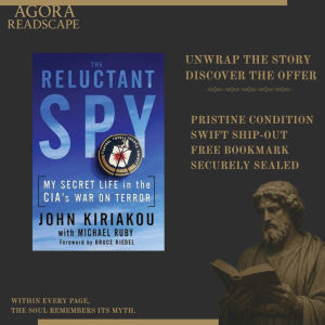 The Reluctant Spy: My Secret Life in the CIAs War on Terror ( John Kiriakou with Michael Ruby )