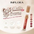 IMPLORA Caffe Matte Lip Cream - Lipcream Tahan Lama BY AILIN. 