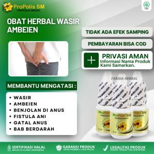 Obat Wasir Ambeien Benjolan di Anus Fistula Ani Nyeri Anus Lecet Bab Beradarah Propolis SM
